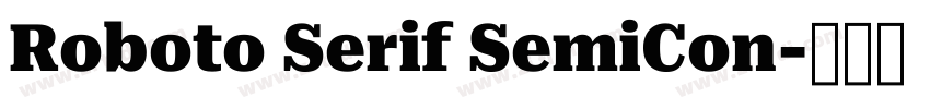 Roboto Serif SemiCon字体转换
